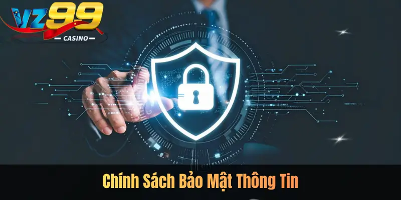 Chính Sách Bảo Mật Thông Tin